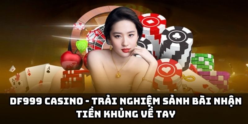 Nhà cái DF999 có hợp pháp và vượt trội hơn nhiều đối thủ